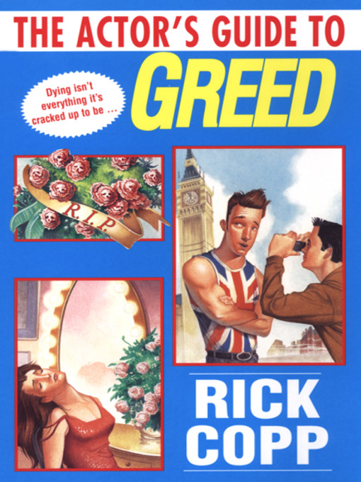 Title details for The Actor's Guide To Greed by Rick Copp - Available